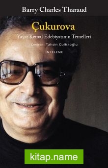 Çukurova Yaşar Kemal Edebiyatının Temelleri