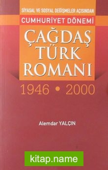 Cumhuriyet Dönemi Çağdaş Türk Romanı (1946-2000)
