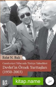 Cumhuriyet Yıllarında Türkiye Yahudileri – Devlet’in Örnek Yurttaşları (1950-2003)