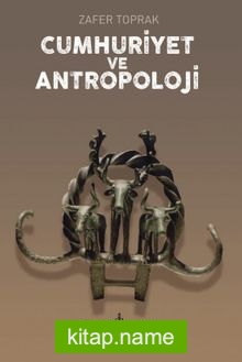 Cumhuriyet ve Antropoloji