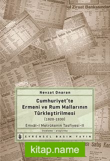 Cumhuriyet’te Ermeni ve Rum Mallarının Türkleştirilmesi (1920-1930) Emval-i Metrukenin Tasfiyesi-II
