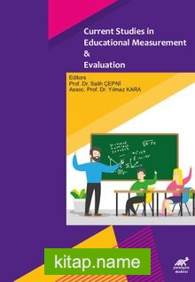 Current Studies in Educational Measurement and Evaluation