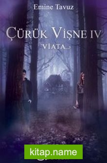 Çürük Vişne IV – Viata