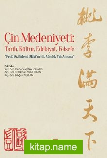 Çin Medeniyeti: Tarih, Kültür, Edebiyat, Felsefe