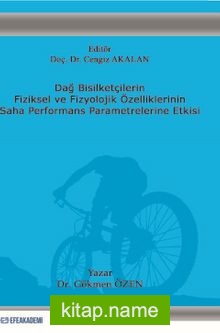 Dağ Bisikletçilerin Fiziksel ve Fizyolojik Özelliklerinin Saha Performans Parametrelerine Etkisi