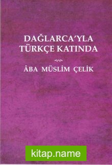 Dağlarca’yla Türkçe Katında