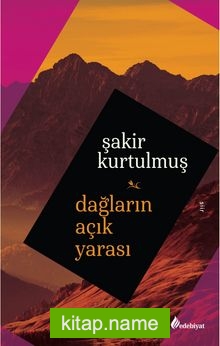 Dağların Açık Yarası