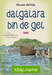 Dalgalara Bin de Gel