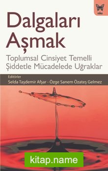 Dalgaları Aşmak: Toplumsal Cinsiyet Temelli Şiddetle Mücadelede Uğraklar