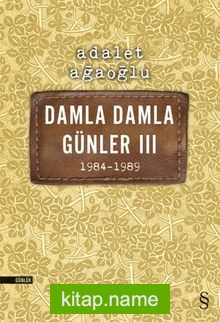 Damla Damla  Günler 3 (1984-1989)