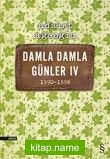 Damla Damla Günler 4 (1990-1996)