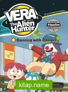 Dancing with Danger +Cd (Vera the Alien Hunter 2)