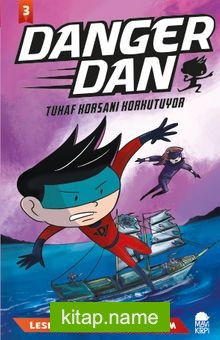 Danger Dan-Tuhaf Korsanı Korkutuyor