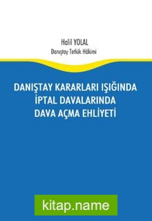 Danıştay Kararları Işığında İptal Davalarında Dava Açma Ehliyeti