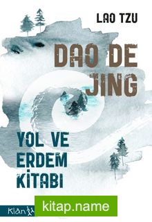 Dao De Jing  Yol ve Erdem Kitabı