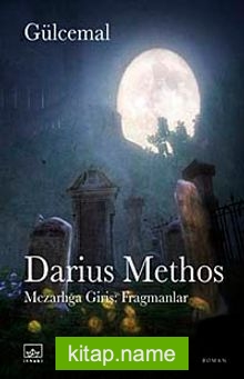 Darius Methos Mezarlığa Giriş: Fragmanlar