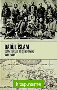 Darül İslam  Osmanlının Şark Bölgelerine Seyahat