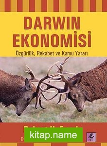Darwin Ekonomisi  Özgürlük, Rekabet ve Kamu Yararı