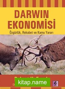 Darwin Ekonomisi Özgürlük, Rekabet ve Kamu Yararı