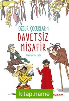 Davetsiz Misafir / Özgür Çocuklar 1