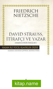 David Strauss, İtirafçı ve Yazar / Zamana Aykırı Bakışlar 1 (Ciltli)
