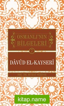 Davud el-Kayseri / Osmanlı’nın Bilgeleri 7