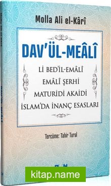 Dav’ül-Meali Li Bed’il-Emali – Emali Şerhi – Maturidi Akaidi – İslam’da İnanç Esasları