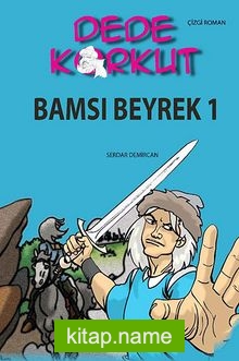 Dede Korkut / Bamsı Beyrek 1 (Çizgi Roman)