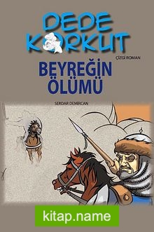 Dede Korkut / Beyreğin Ölümü (Çizgi Roman)