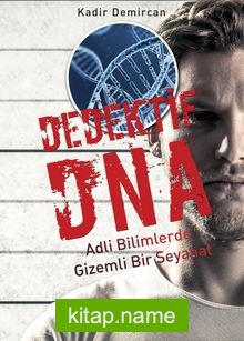 Dedektif DNA Adli Bilimlerde Gizemli Bir Seyahat