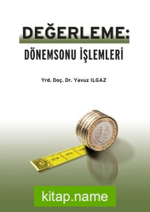 Değerleme: Dönemsonu İşlemleri