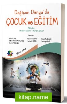 Değişen Dünya’da Çocuk ve Eğitim