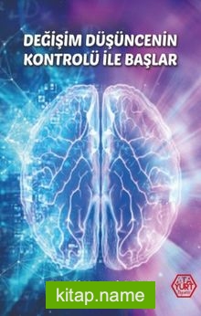 Değişim Düşüncenin Kontrolü İle Başlar