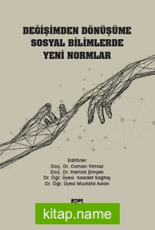 Değişimden Dönüşüme Sosyal Bilimlerde Yeni Normlar