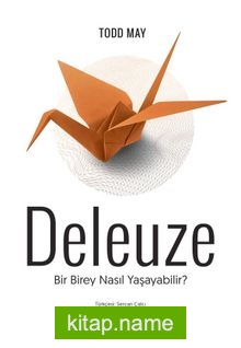 Deleuze: Bir Birey Nasıl Yaşayabilir