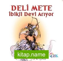 Deli Mete İbikli Devi Arıyor