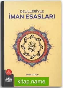 Delilleriyle İman Esasları