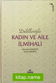 Delilleriyle Kadın ve Aile İlmihali (İthal Kağıt-Karton Kapak)