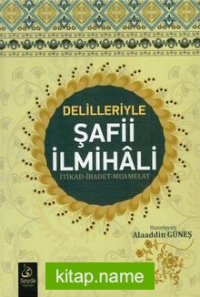 Delilleriyle Şafii İlmihali İtikad-İbadet-Muamelat