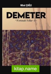 Demeter / Fırtınalı Yıllar 1