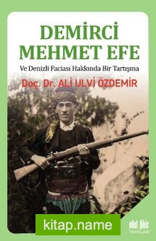 Demirci Mehmet Efe ve Denizli Faciası Hakkında Bir Tartışma
