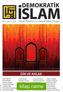Demokratik İslam İslami Düşünce ve Sosyal Bilim Dergisi Yıl:2 Sayı:2 2018