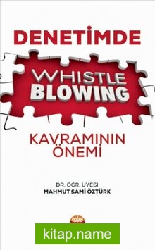 Denetimde Whistleblowing Kavramının Önemi