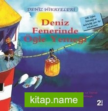 Deniz Fenerinde Öğle Yemeği / Deniz Hikayeleri İlk Okuma Kitaplarım (Dik Yazı)