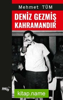 Deniz Gezmiş Kahramandır