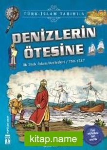 Denizlerin Ötesine / Türk İslam Tarihi 6