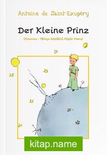 Der Kleine Prinz (Almanca-Türkçe Sözlüklü Küçük Prens)