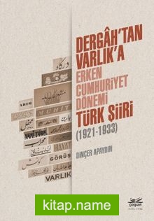 Dergah’tan Varlık’a – Erken Cumhuriyet Dönemi Türk Şiiri (1921-1933)
