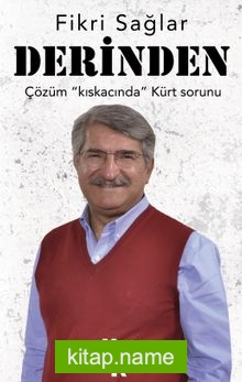 Derinden  Çözüm Kıskacında Kürt Sorunu