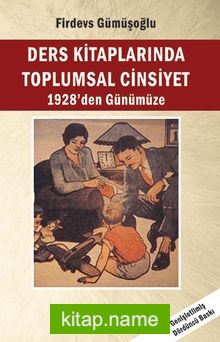 Ders Kitaplarında Toplumsal Cinsiyet 1928’den Günümüze